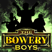 The Bowery Boys