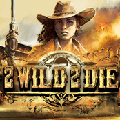 2 Wild 2 Die