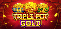 Triple Pot Gold