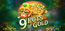 9 Pots of Gold