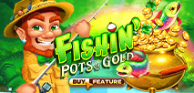 Fishin Pots of Gold
