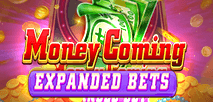 Money Coming Expand Bets