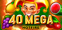 40 Mega Hotfire