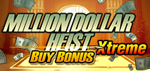Million Dollar Heist Xtreme Buy Bonus