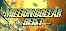Million Dollar Heist