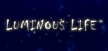 Luminous Life