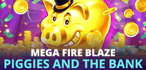 Mega Fire Blaze Piggies and the Bank