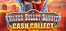Silver Bullet Bandit Cash Collect