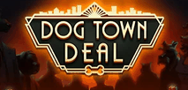 Dog Town Deal